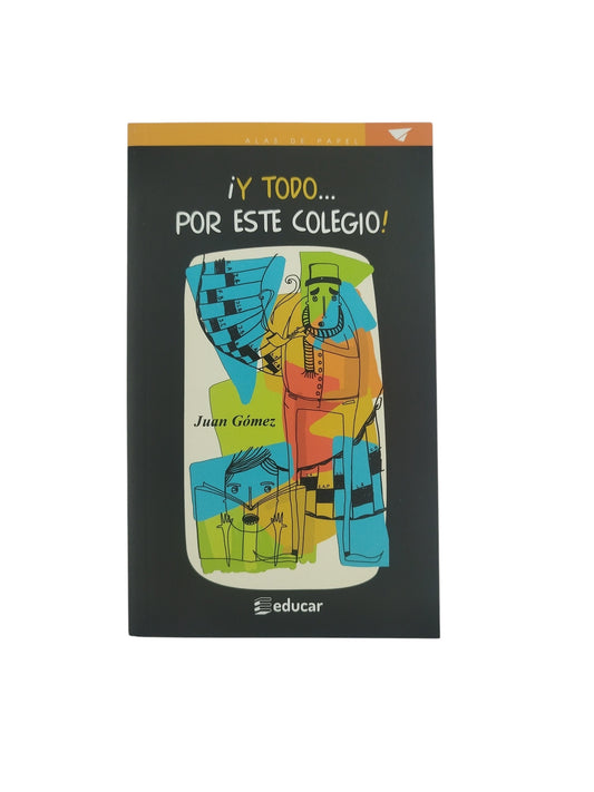 Y todo por este colegio libro by varios