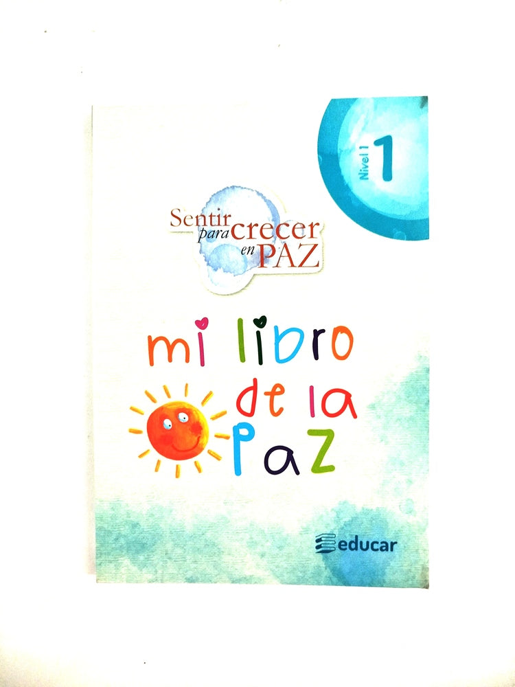Sentir para crecer en paz 1 mi libri de la paz by Varios