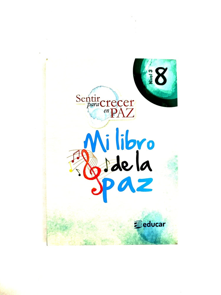 Sentir para crecer en paz 8 mi libro de la paz by Varios