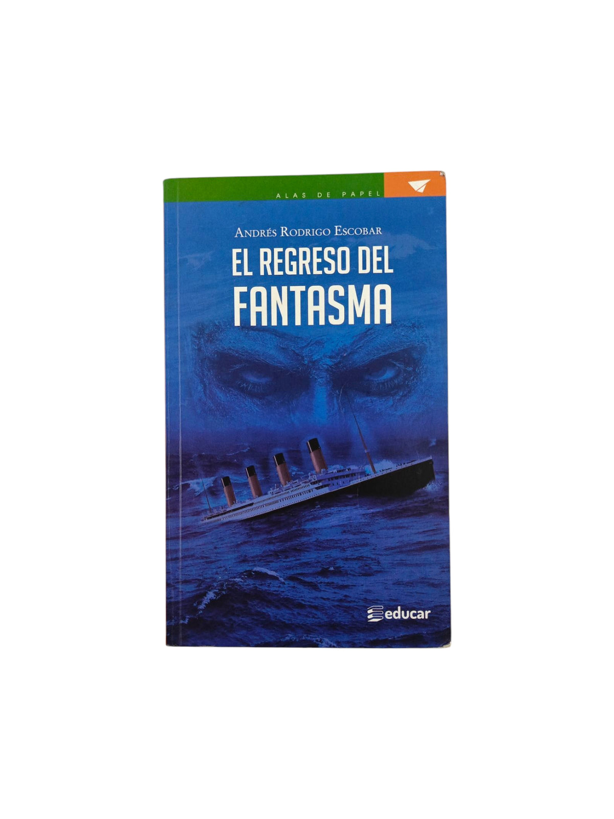 El Regreso Del Fantasma Libro by Andrés Rodrigo Escobar