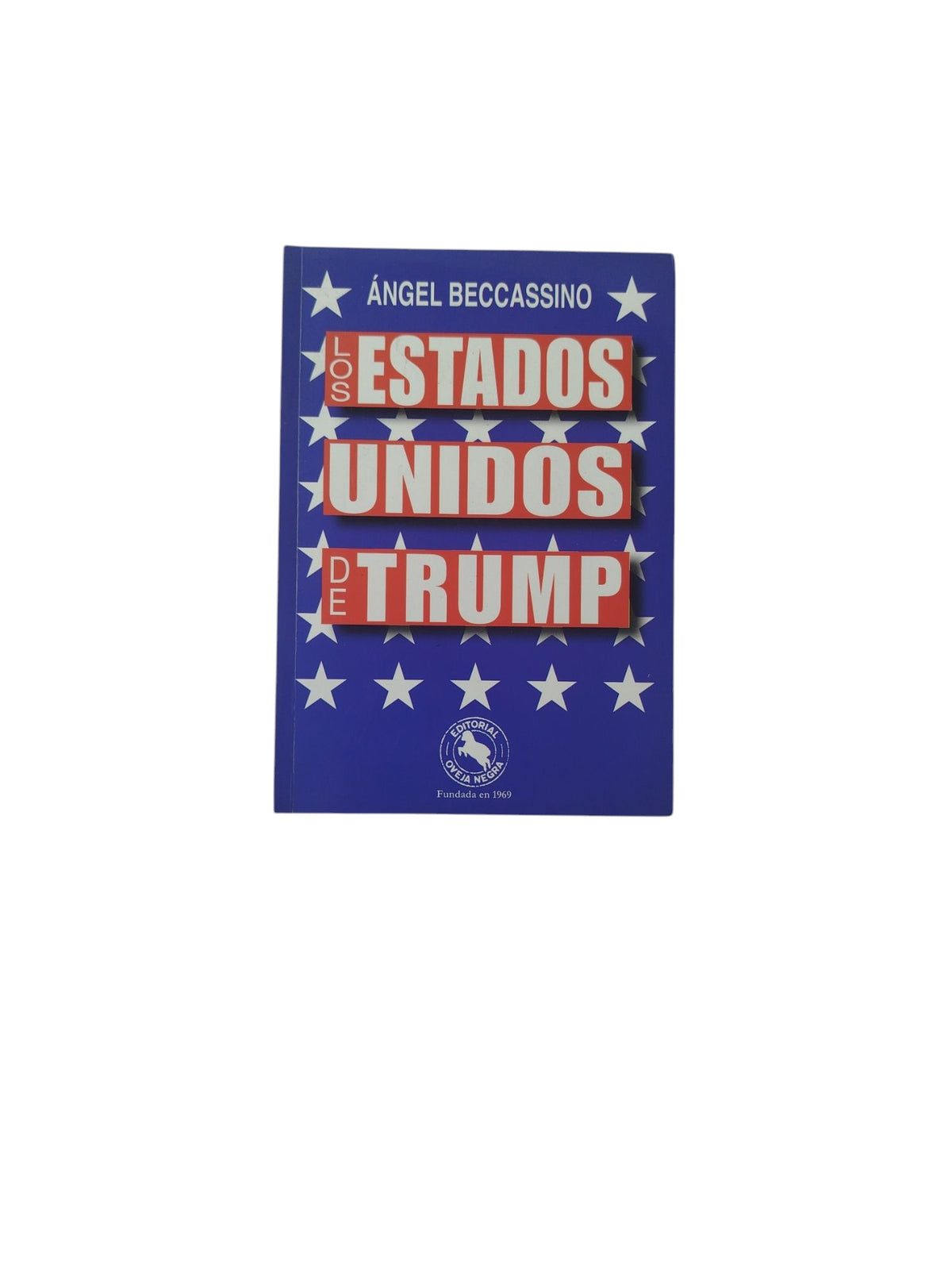 Los Estados Unidos de Trump by Ángel Beccassino