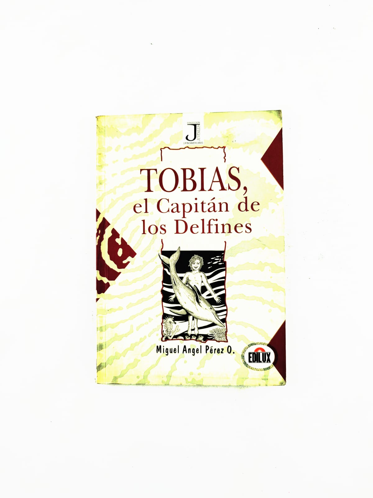 Tobías, El Capitán de los Delfines by Miguel Ángel Pérez Ordóñez