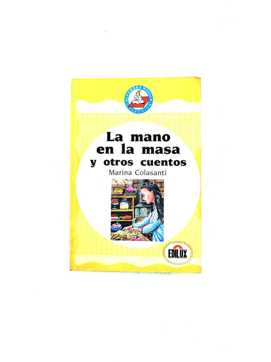 La mano en la masa y otros cuentos