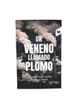 Un veneno llamado plomo by Éel María Angulo
