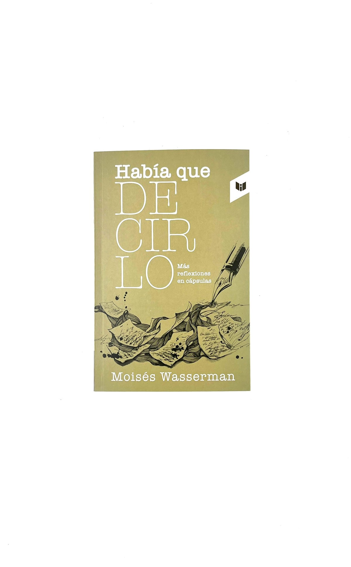 Había que decirlo by Moisés Wasserman