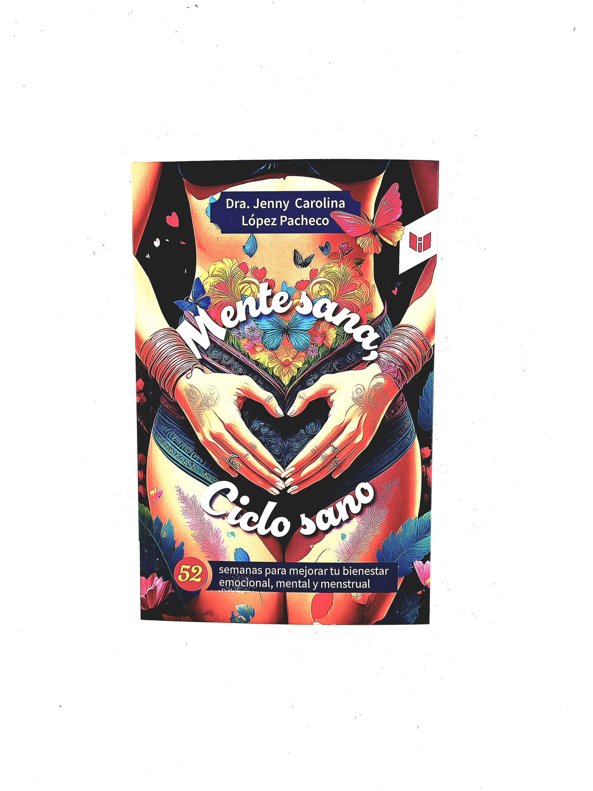 Mente Sana Ciclo Sano by Dra Jenny Carolina López Pacheco