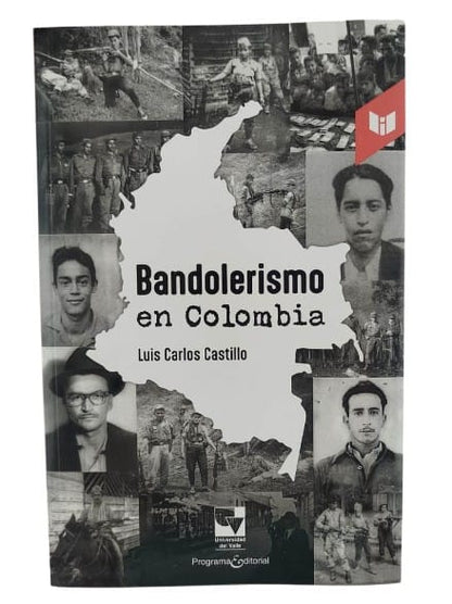 Bandolerismo en Colombia by Luis Carlos Castillo