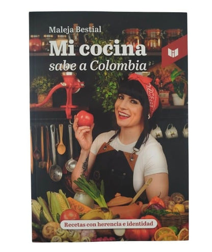 Mi cocina sabe a Colombia by Maleja Bestial