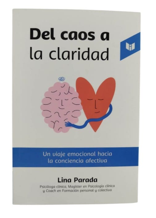 Del caos a la claridad by Lina Parada