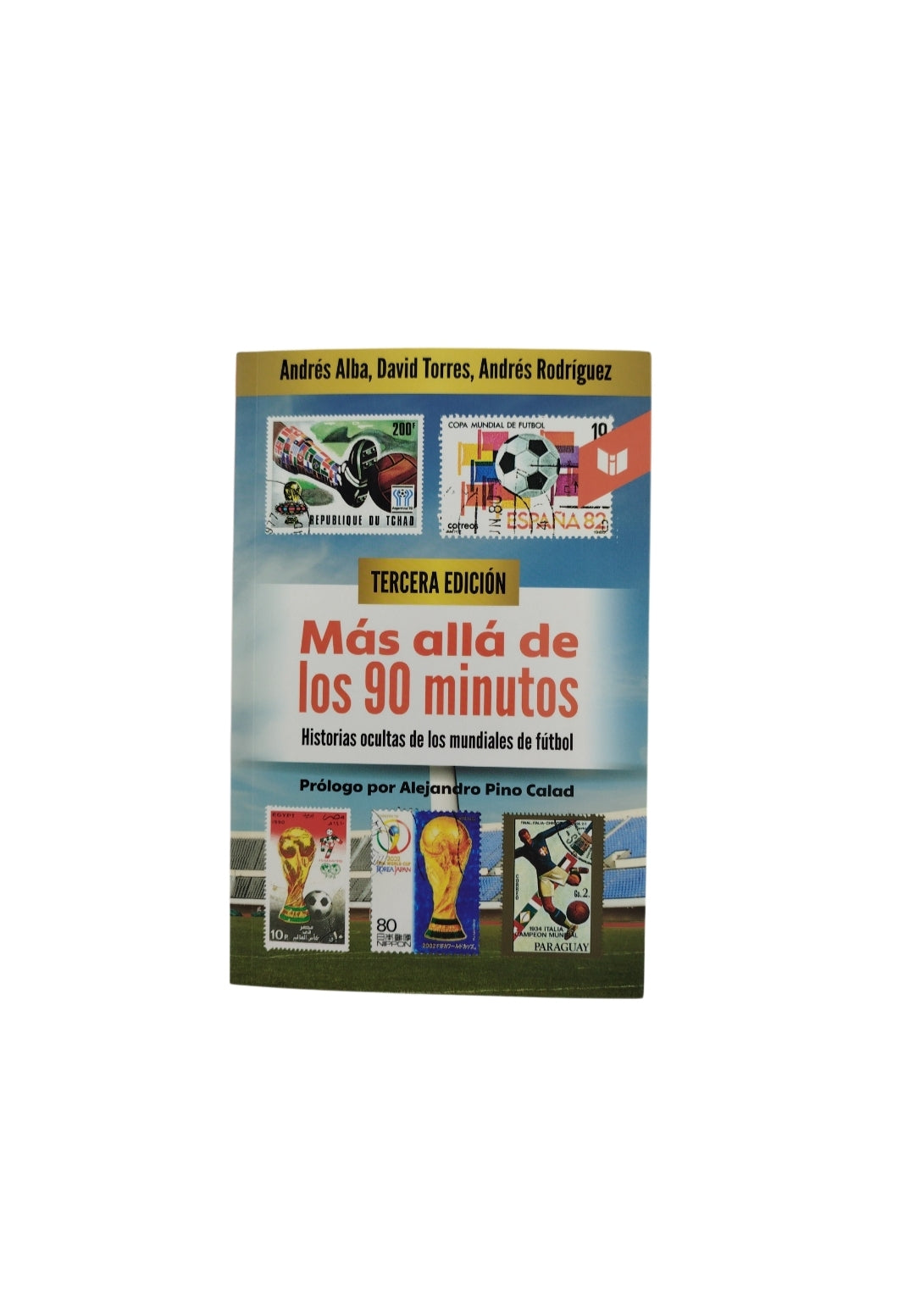 Más allá de los 90 minutos by Andrés Alba, David Torres Andrés Rodrigues