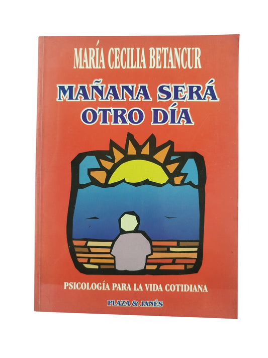 Mañana Será Otro día by Maria Cecilia Betancur