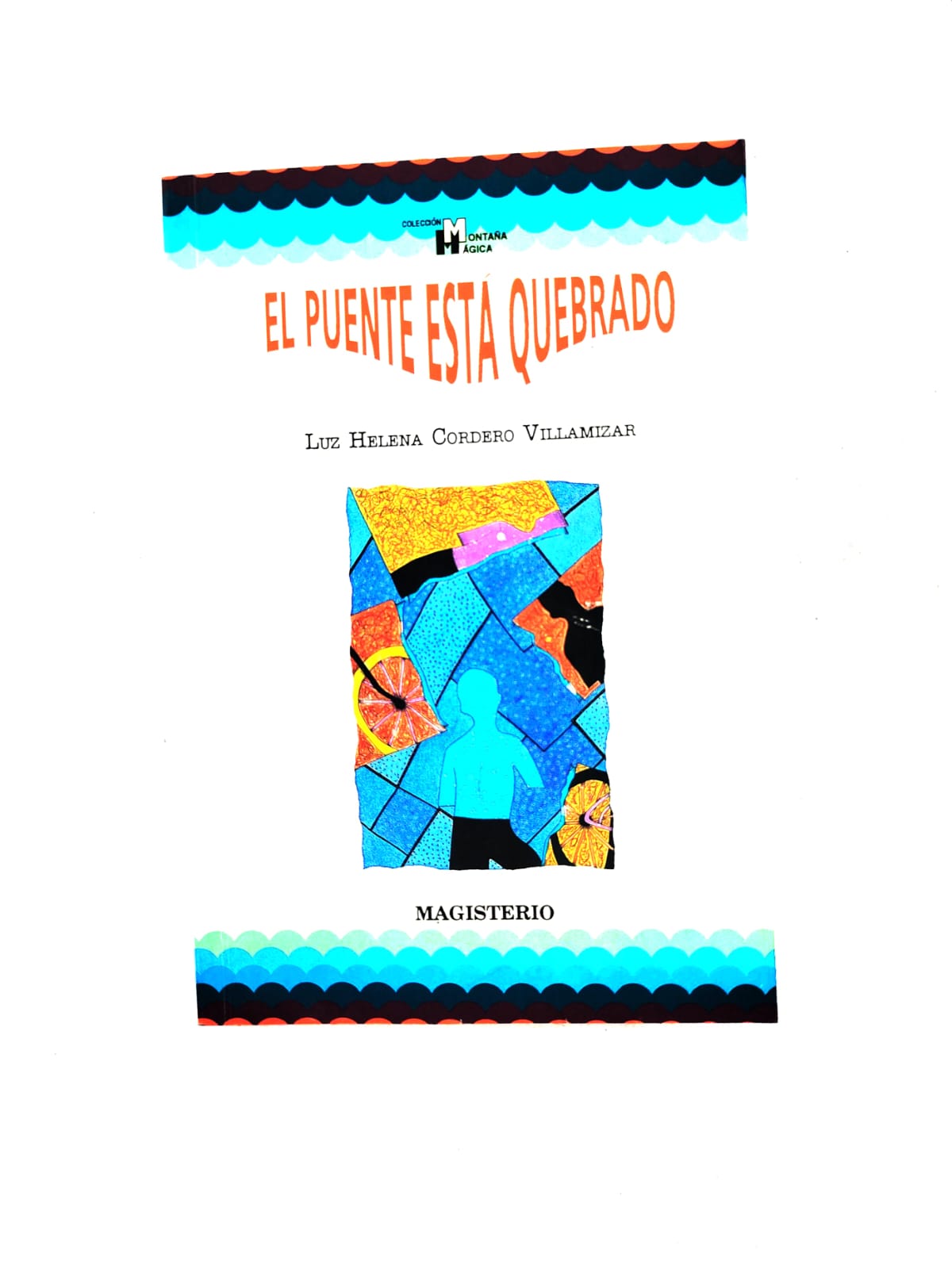 El puente está quebrado by Luz Helena Cordero Villamizar