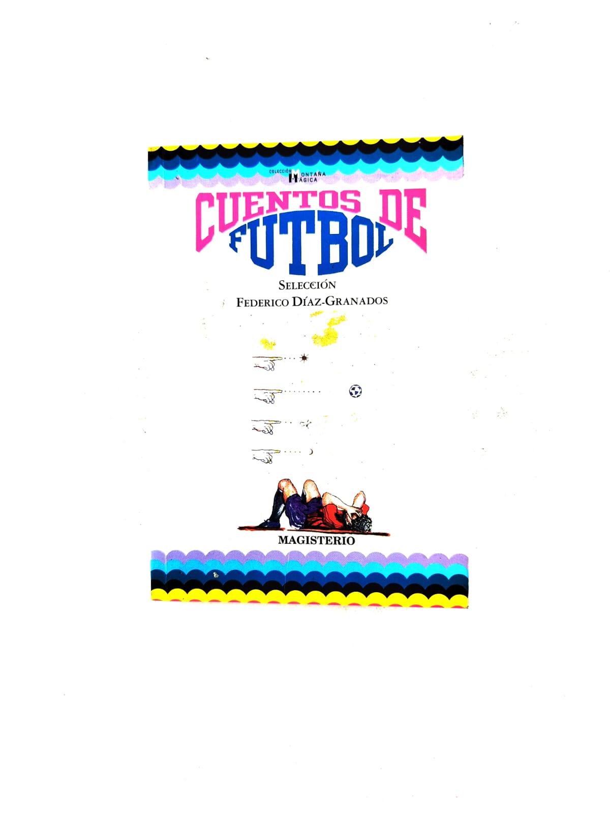 Cuentos de futbol by Federico Diaz Granados