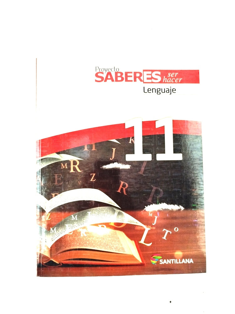 Proyecto saberes ser hacer lenguaje 11 by Varios