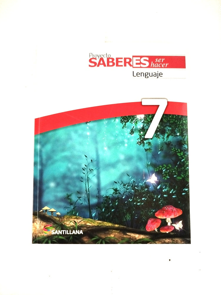 Proyecto saberes ser hacer lenguaje 7 by Varios