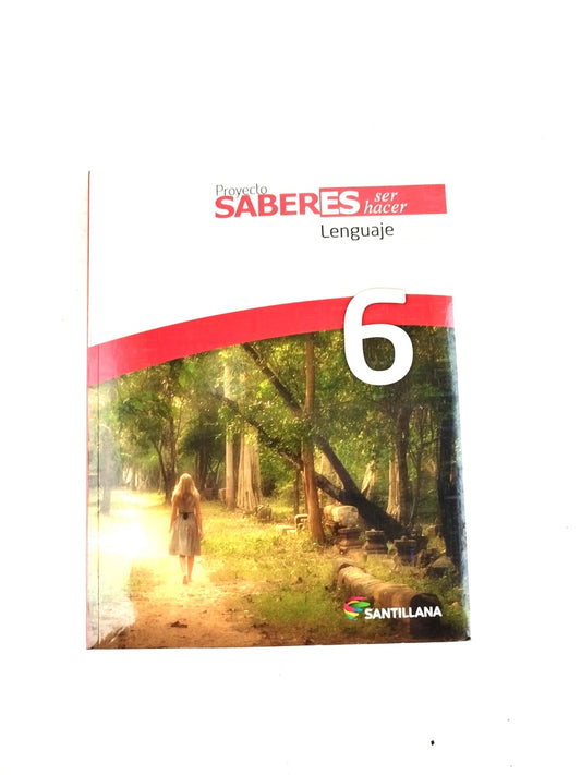 Proyecto saberes ser hacer lenguaje 6