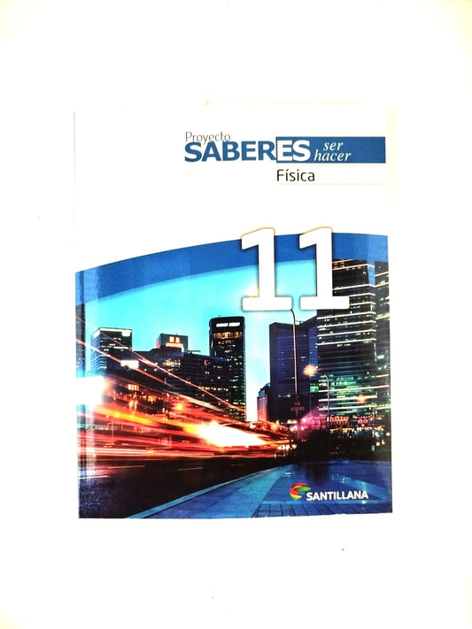 Proyecto saberes ser hacer física 11