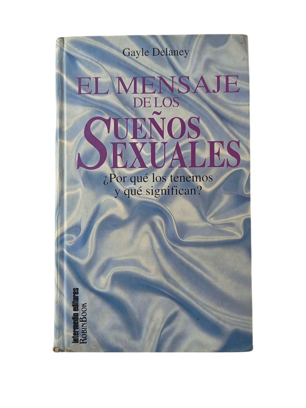 El mensaje de los sueños sexuales by Gayle Delaney