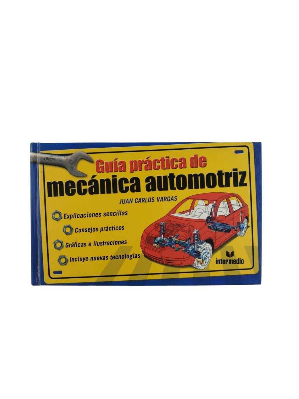 Guía práctica de mecánica automotriz by Juan Carlos Vargas