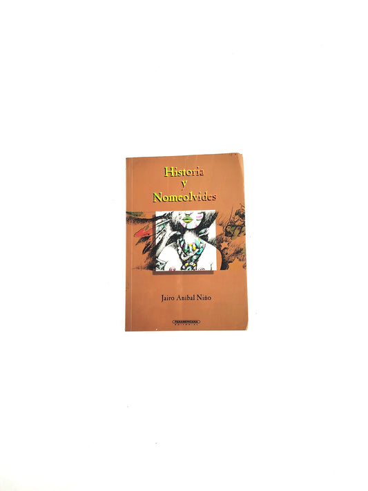 Historia y nomeolvides by Jairo Anibal Niño