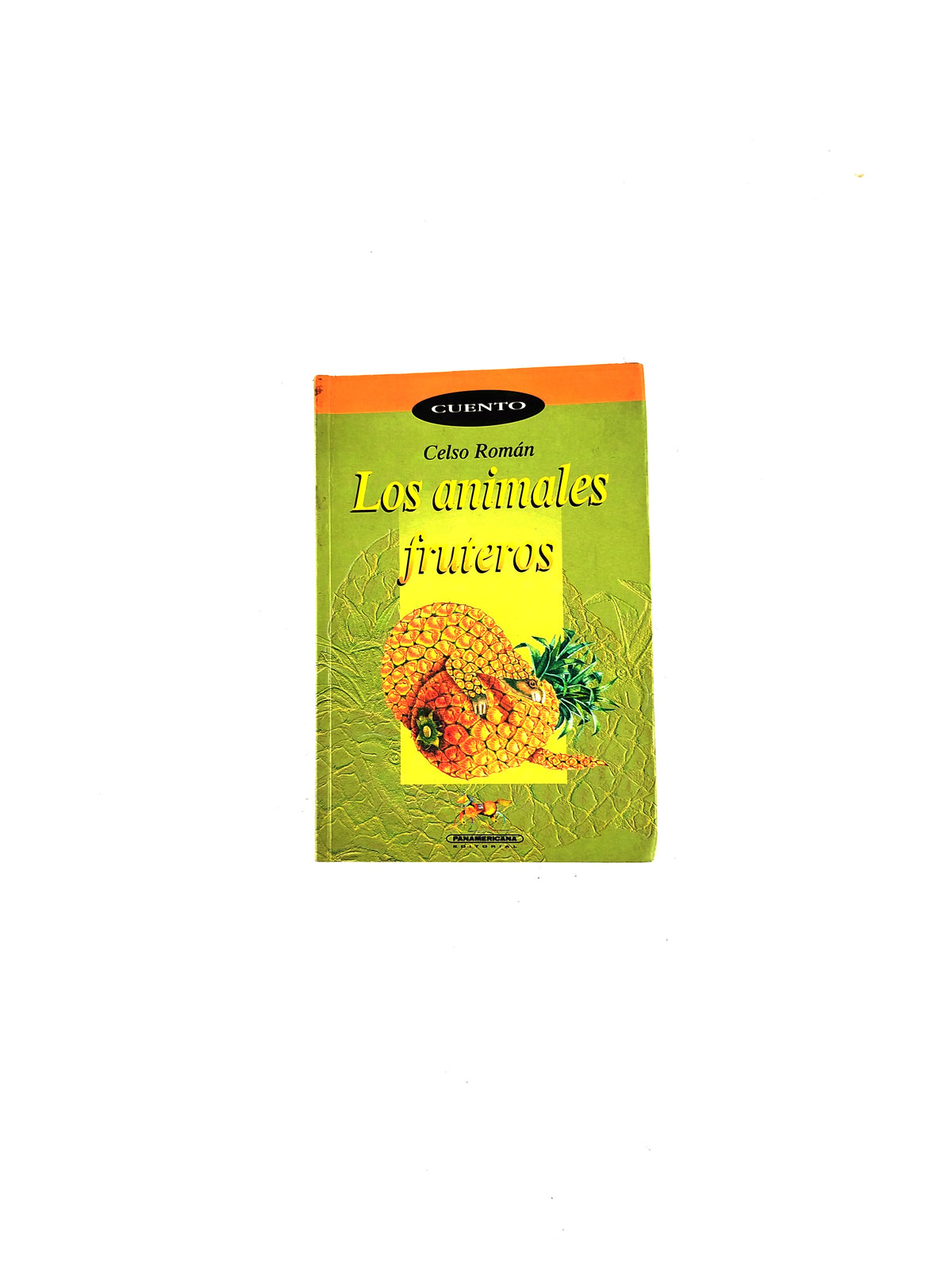 Los animales fruteros by Celso Román