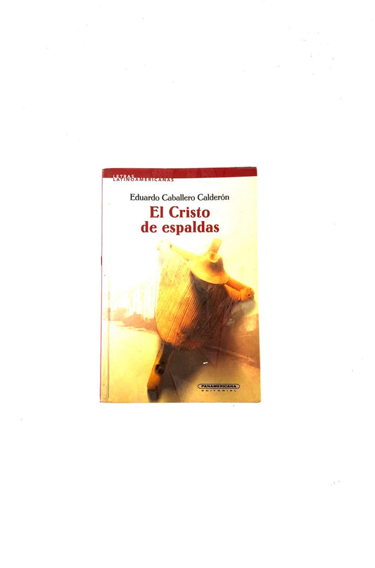 El cristo de espaldas by Eduardo Caballero Calderon