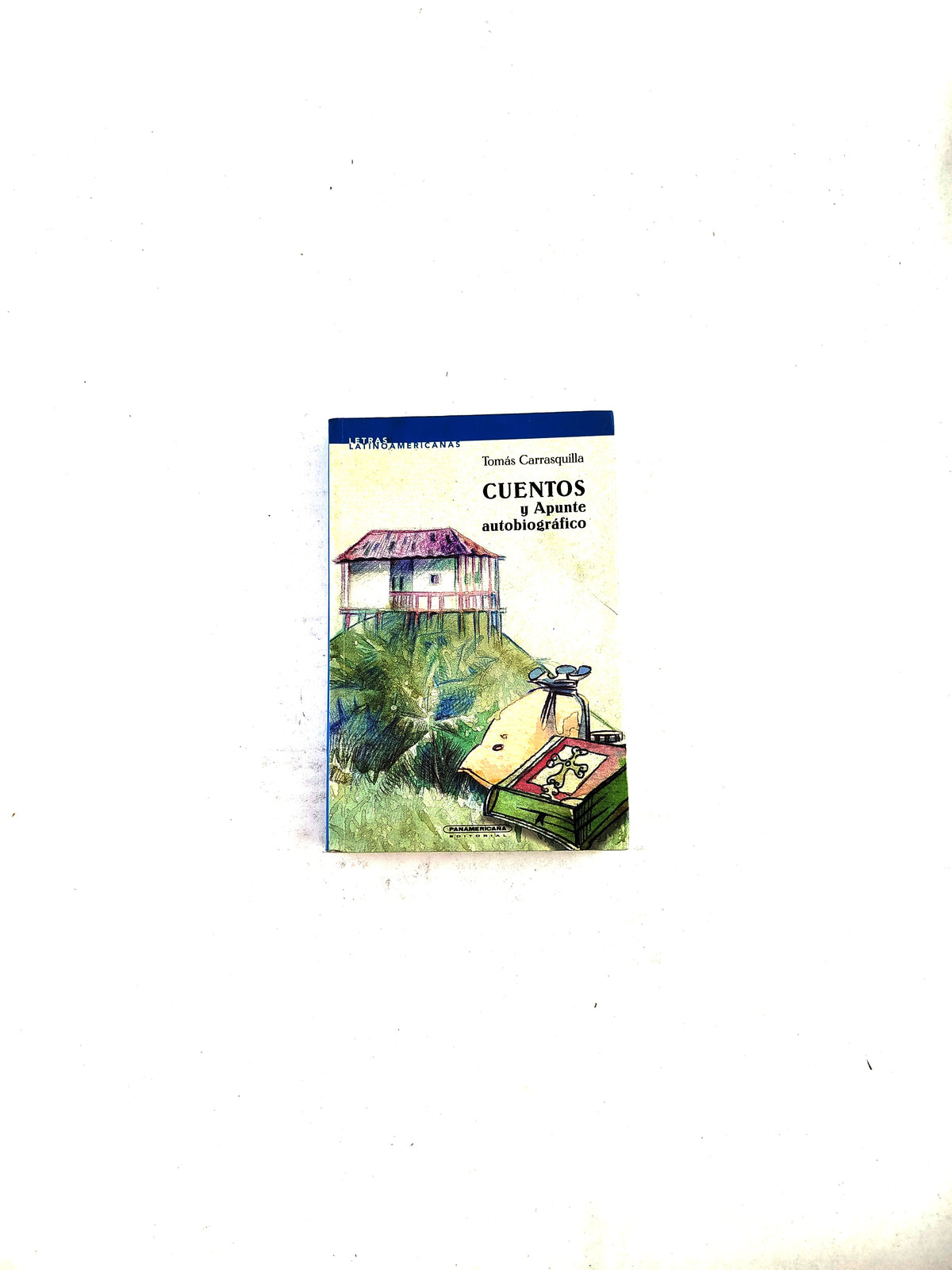 Cuentos y apunte autobiografico by Tomas Carrasquilla
