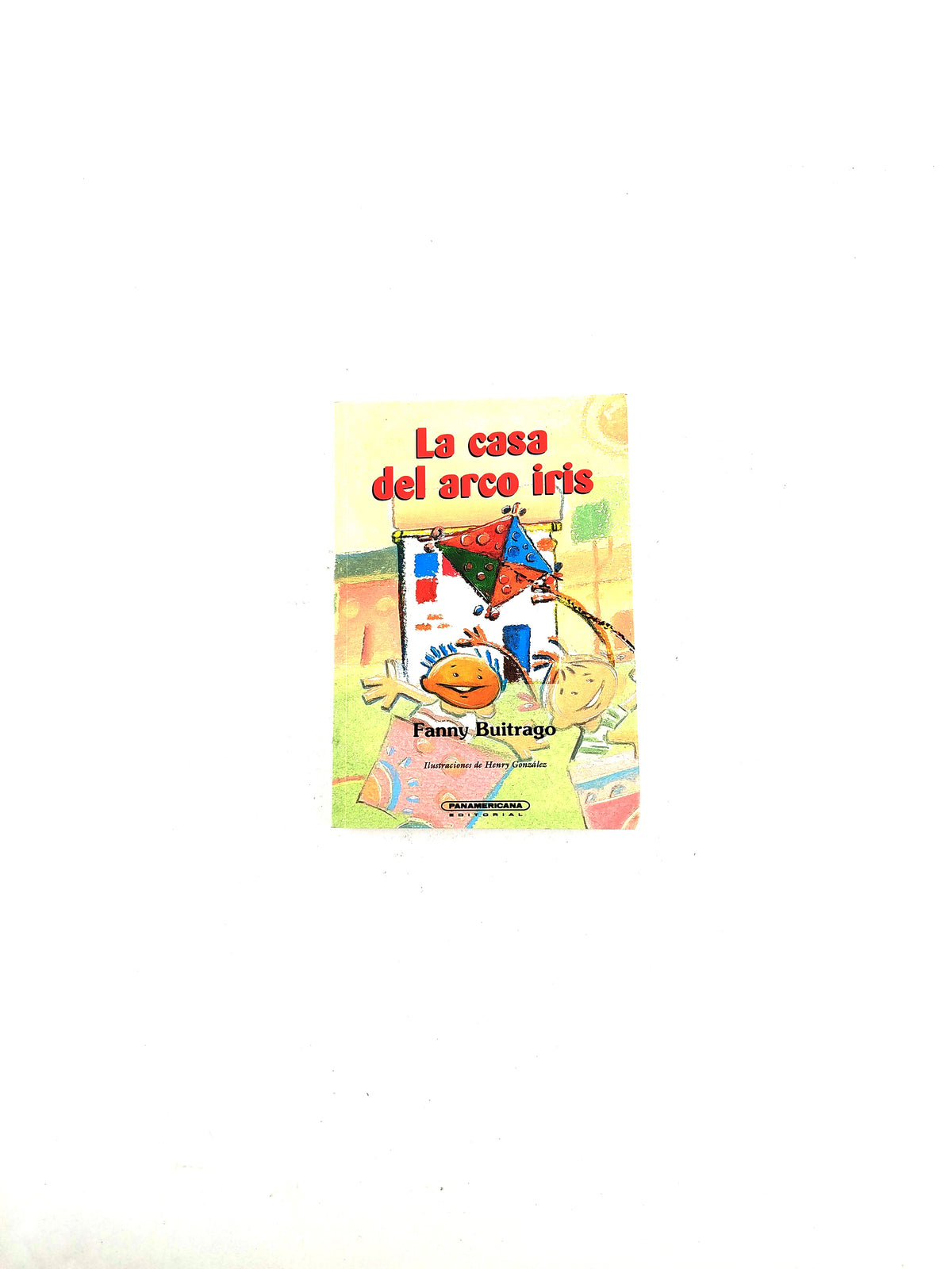 La casa del arco iris by Fanny Buitrago