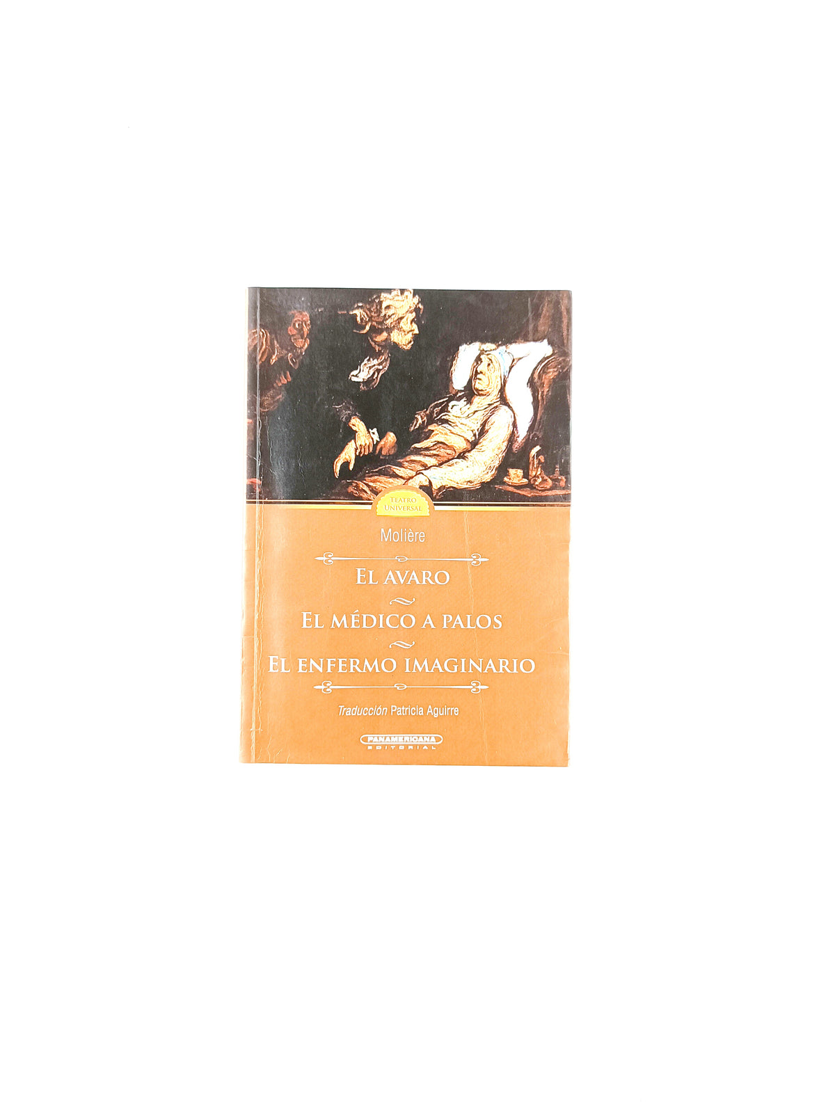 El avaro , el médico a palos , el enfermo imaginario by Moliére