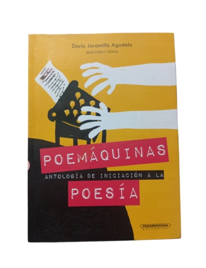 Poemáquinas: antología de iniciación a la poesía by Darío Jaramillo Agudelo