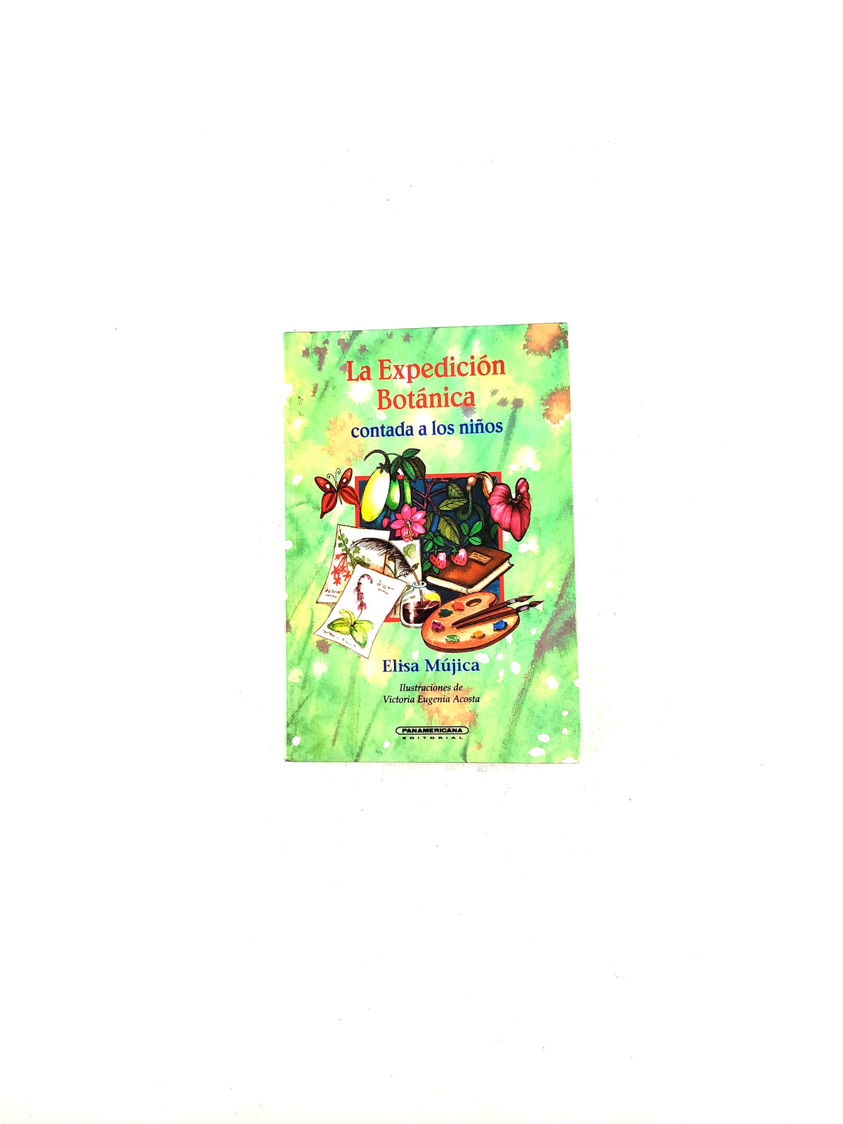 La Expedición Botánica contada a los niños by Elisa Mujica