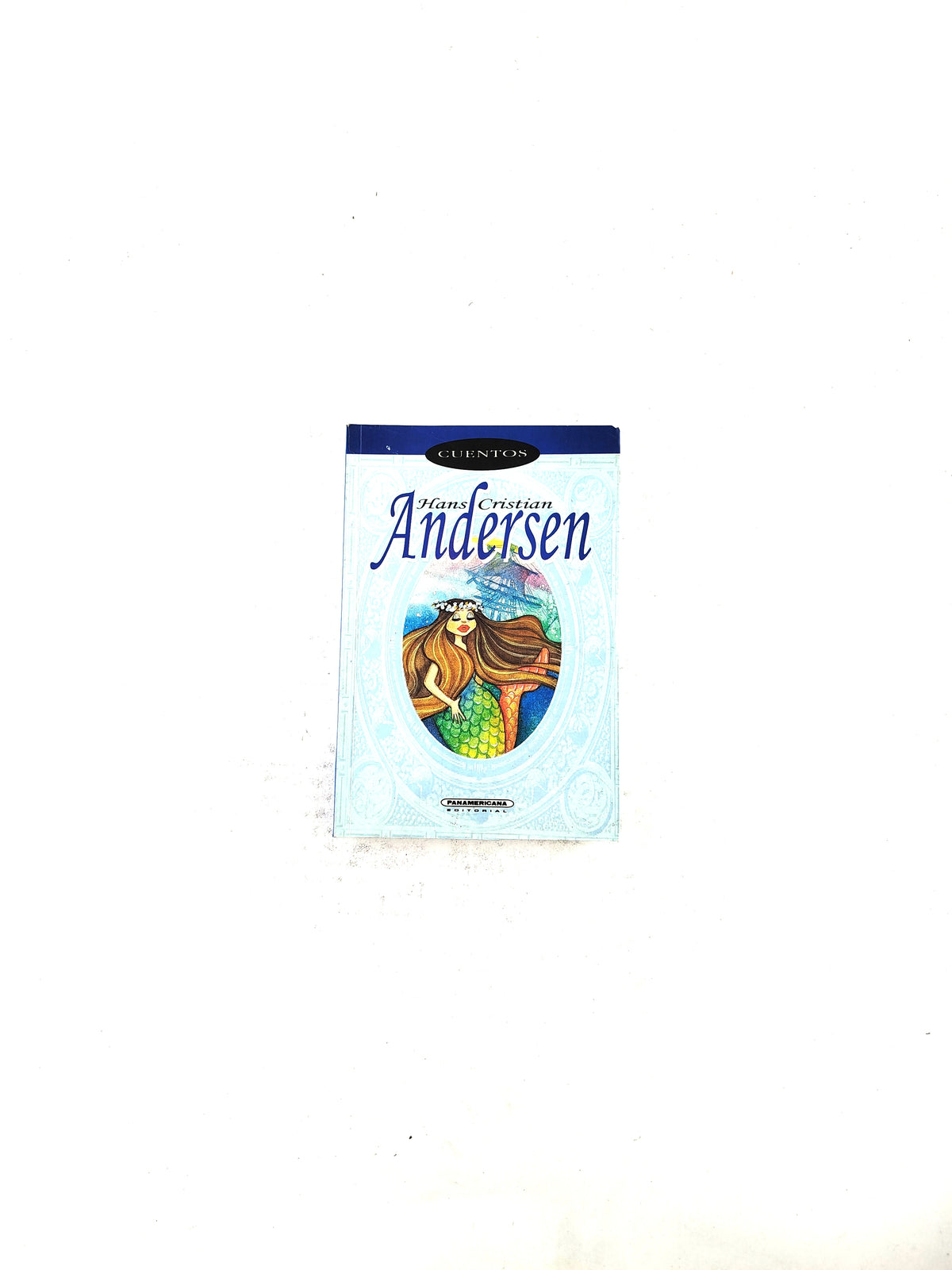 Cuentos Hans Cristian Andersen by Hans Christian Andersen
