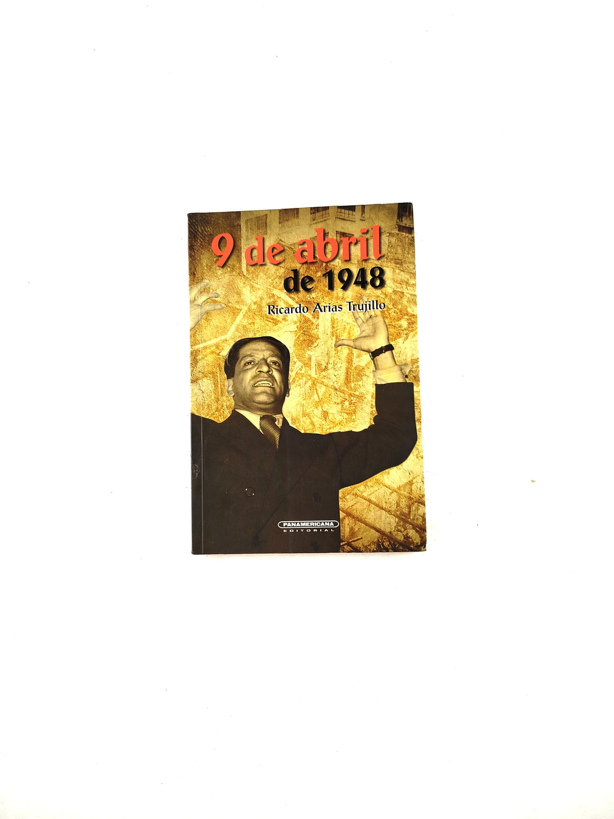 9 de abril de 1948 by Ricardo Arias Trujillo