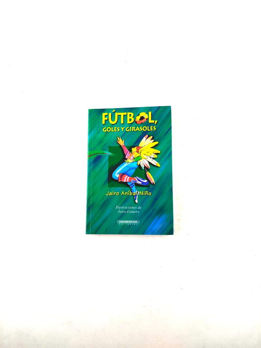 Fútbol, goles y girasoles