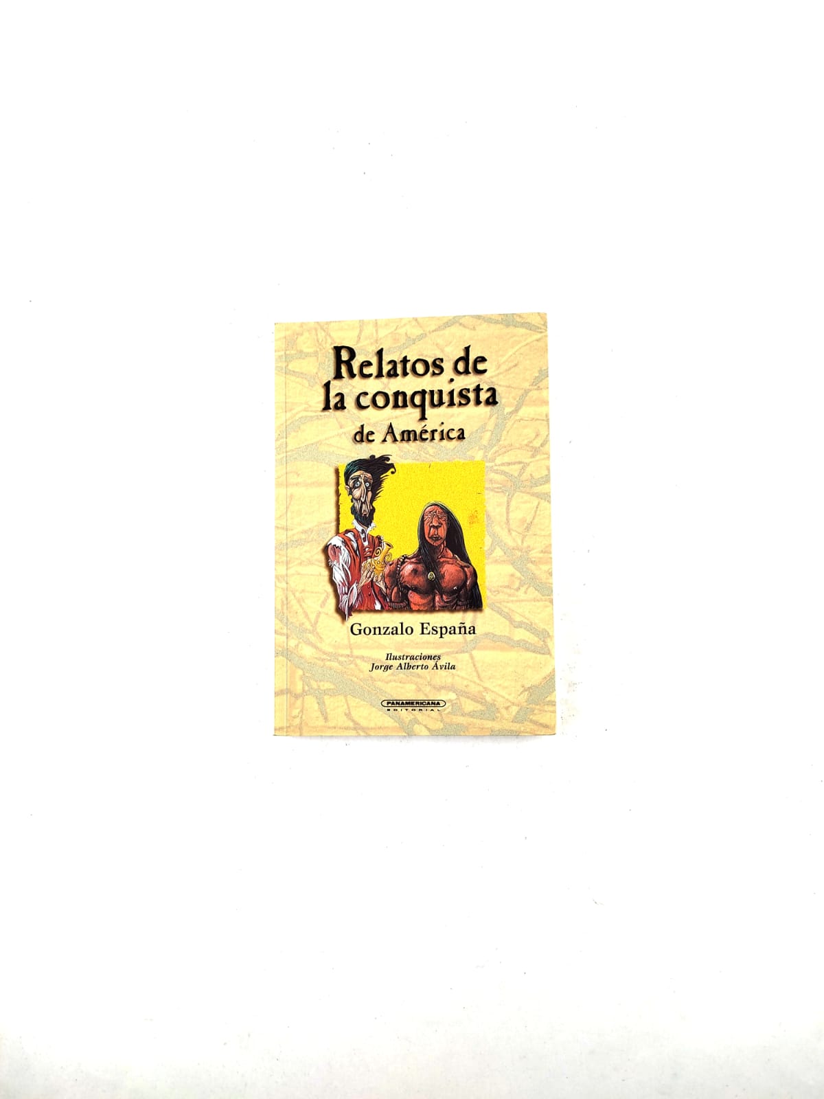 Relatos de la conquista de América by Gonzalo España