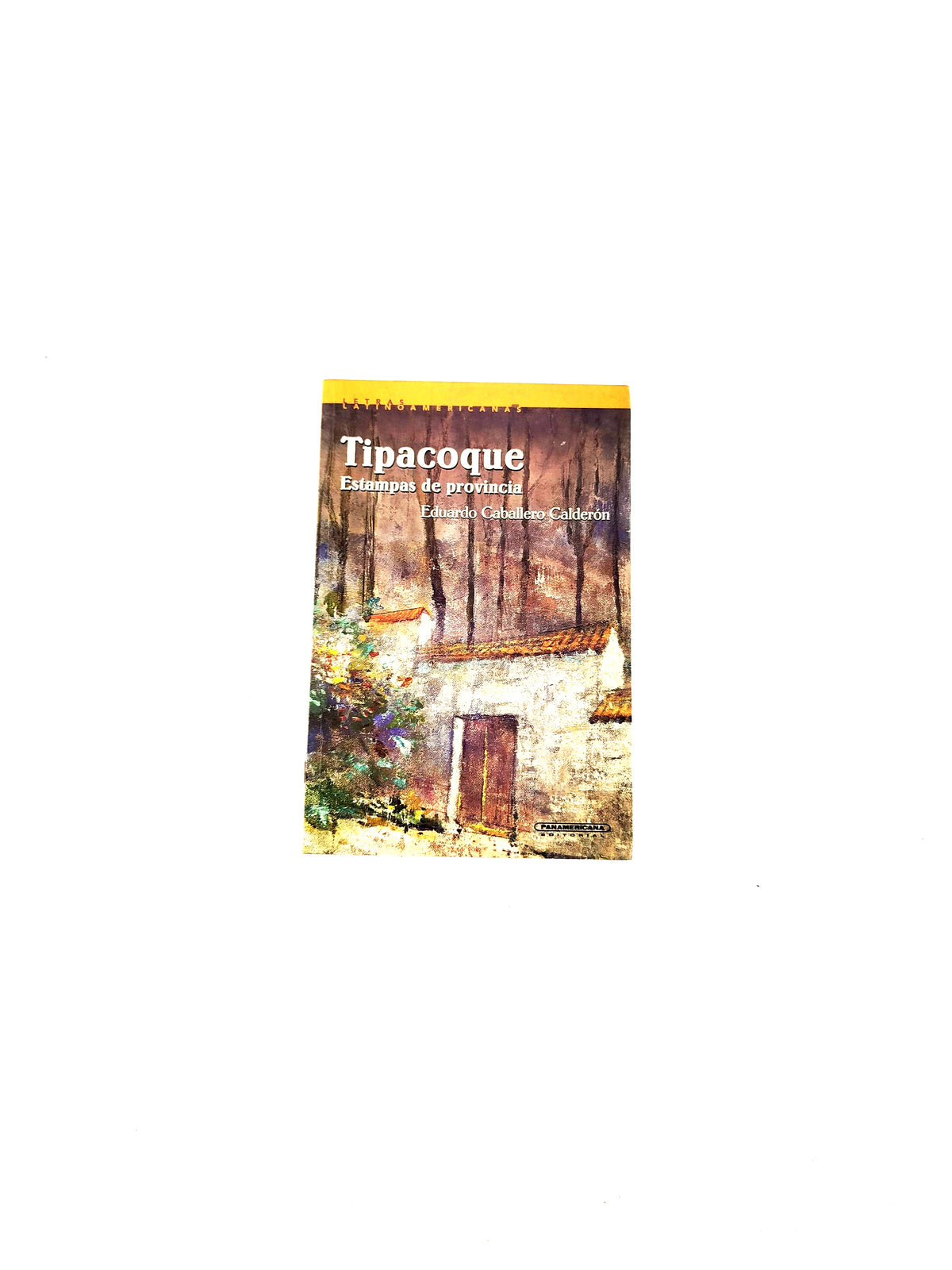 Tipacoque by Eduardo Caballero Calderón