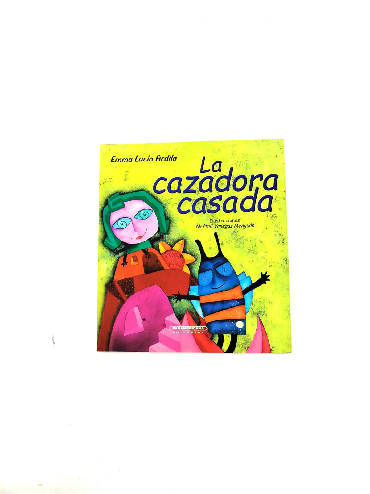 La cazadora casada by Emma Lucía Ardila Jaramillo