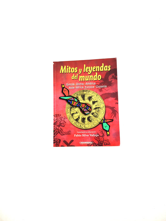 Mitos y leyendas del mundo, Grecia, Roma, América, Asia, África, Europa y Oceanía