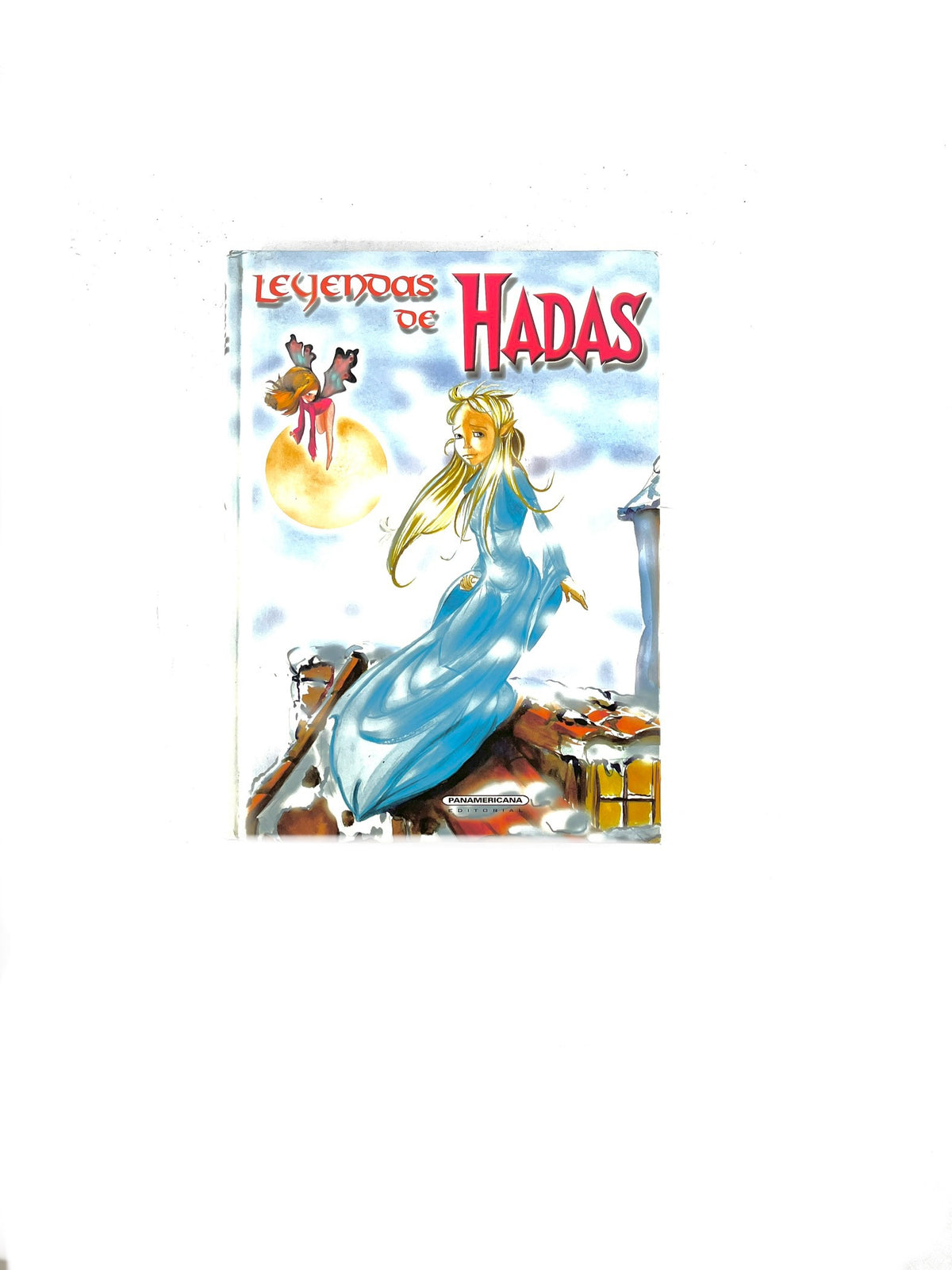 Leyendas de hadas by Alejandra Ramírez Zarzuela, Sandra Aguilar