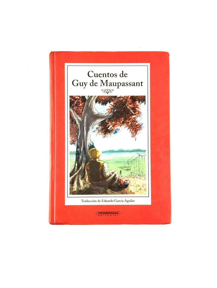 Cuentos de guy de maupassant by Eduardo García Aguilar