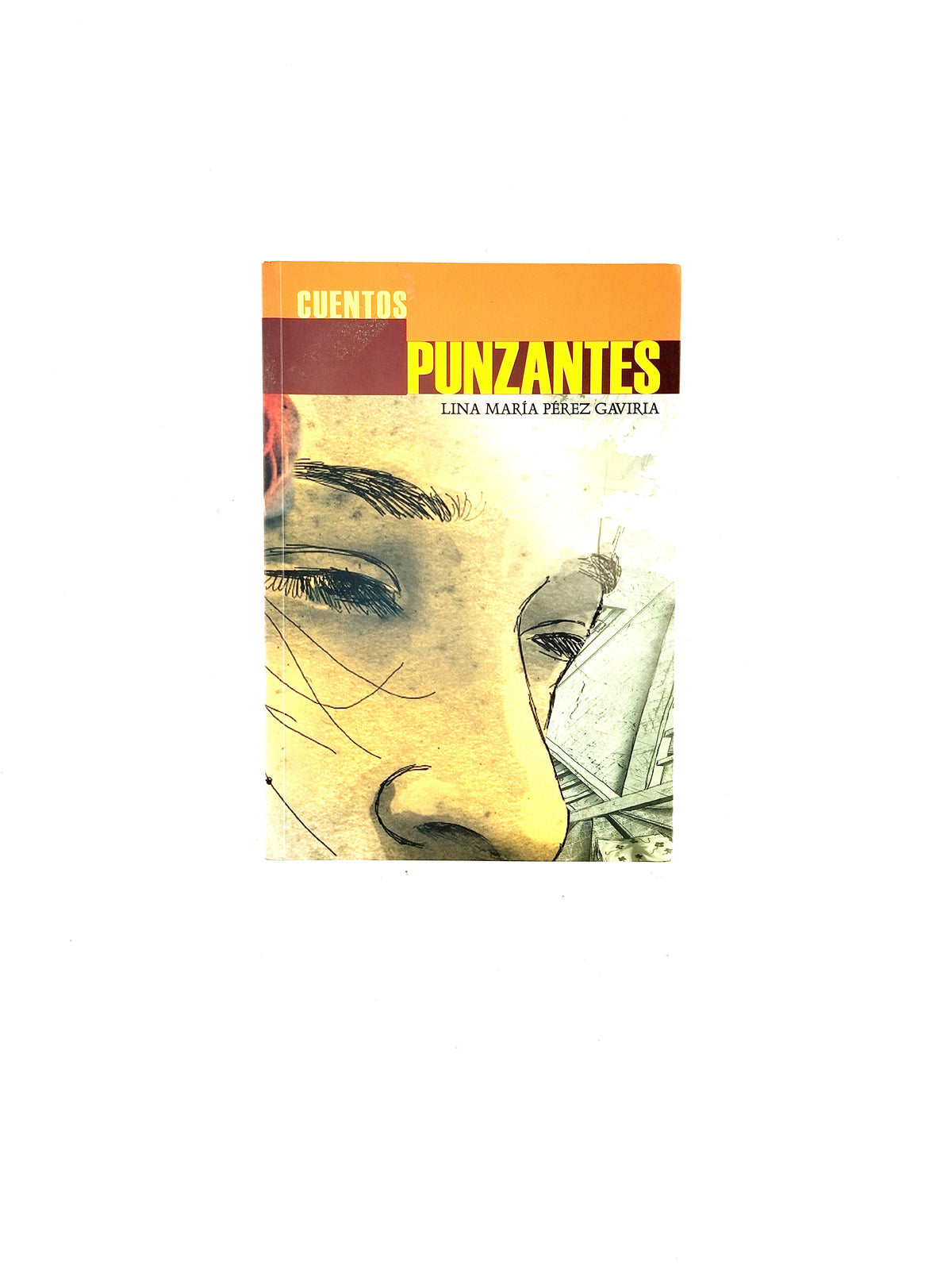Cuentos punzantes by Lina María Pérez Gaviria