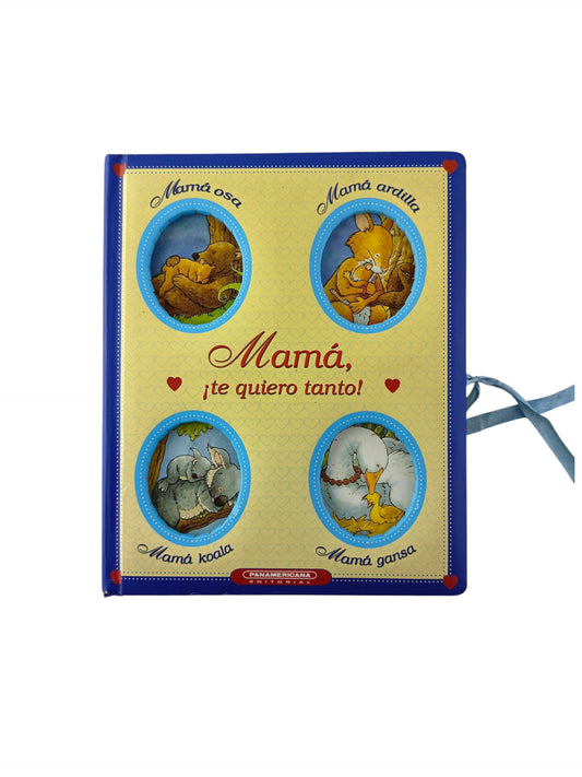 Mamá ¡te quiero tanto!