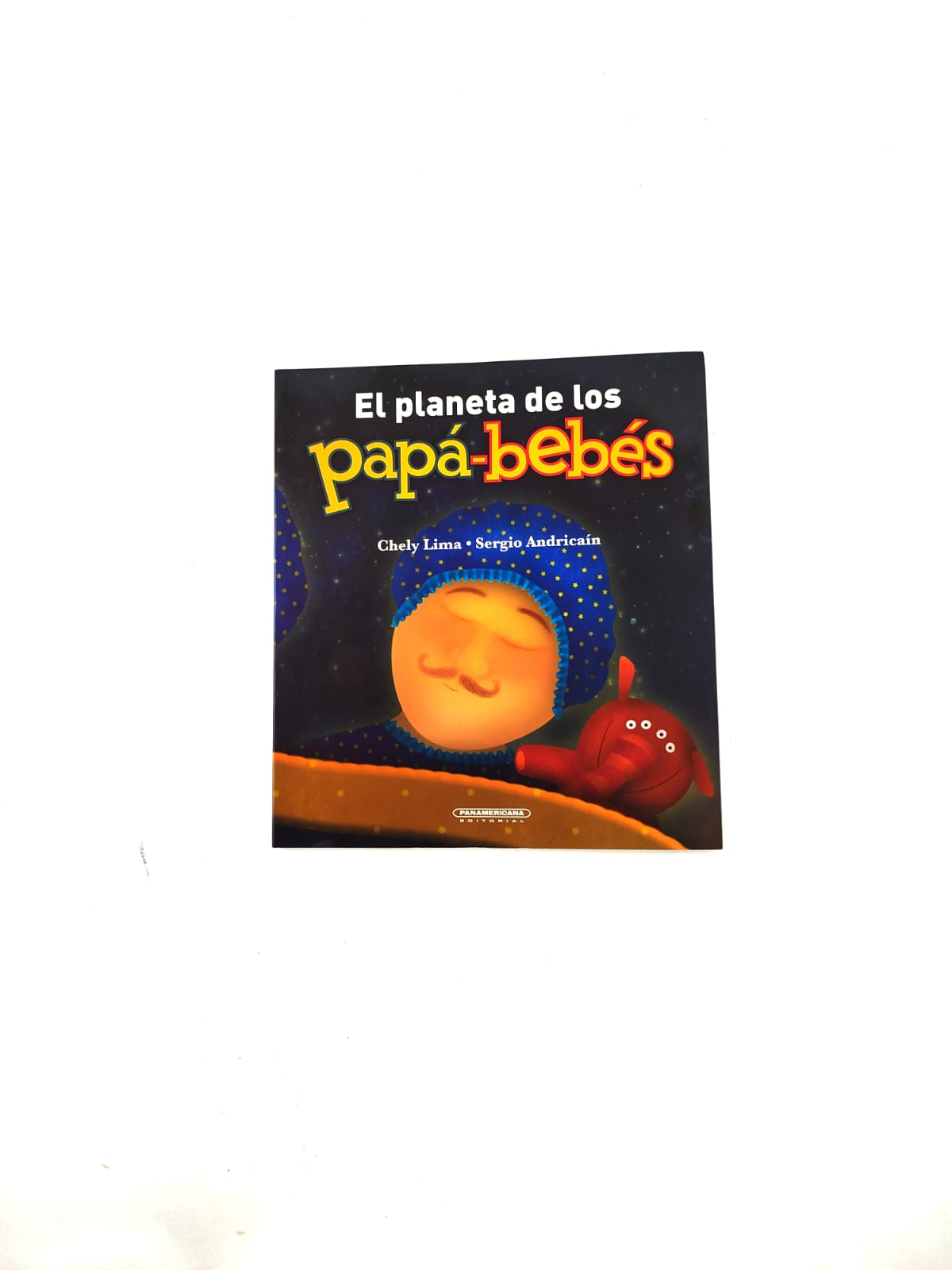 El planeta de los papá-bebés by Chely Lima/Sergio Andricaín