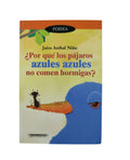 ¿ Por qué los pájaros azules azules no comen hormigas? by Jairo Aníbal Niño