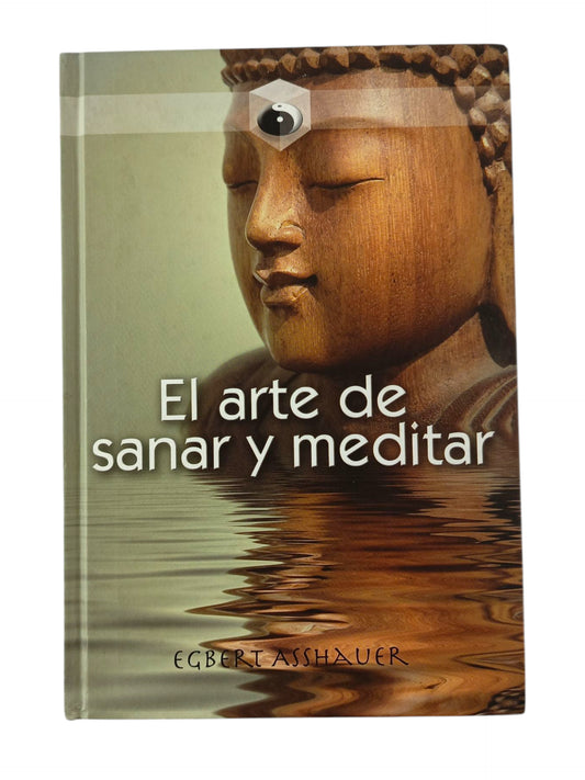 El Arte De Sanar Y Meditar