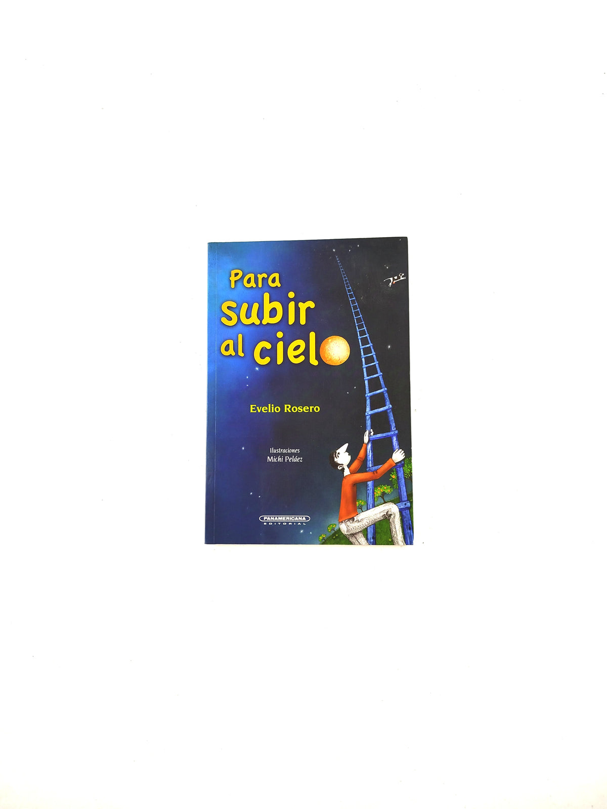 Para subir al cielo by Evelio Rosero