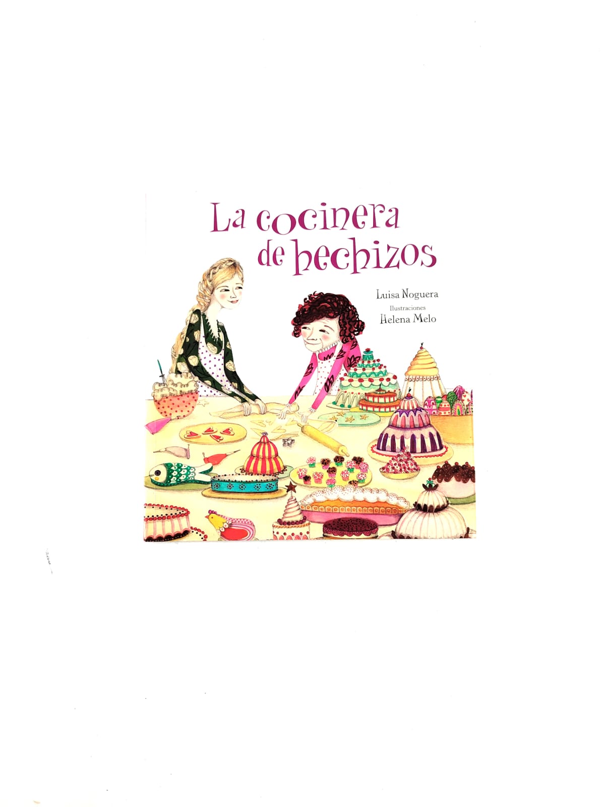 La cocinera de hechizos by Luisa Noguera Arrieta