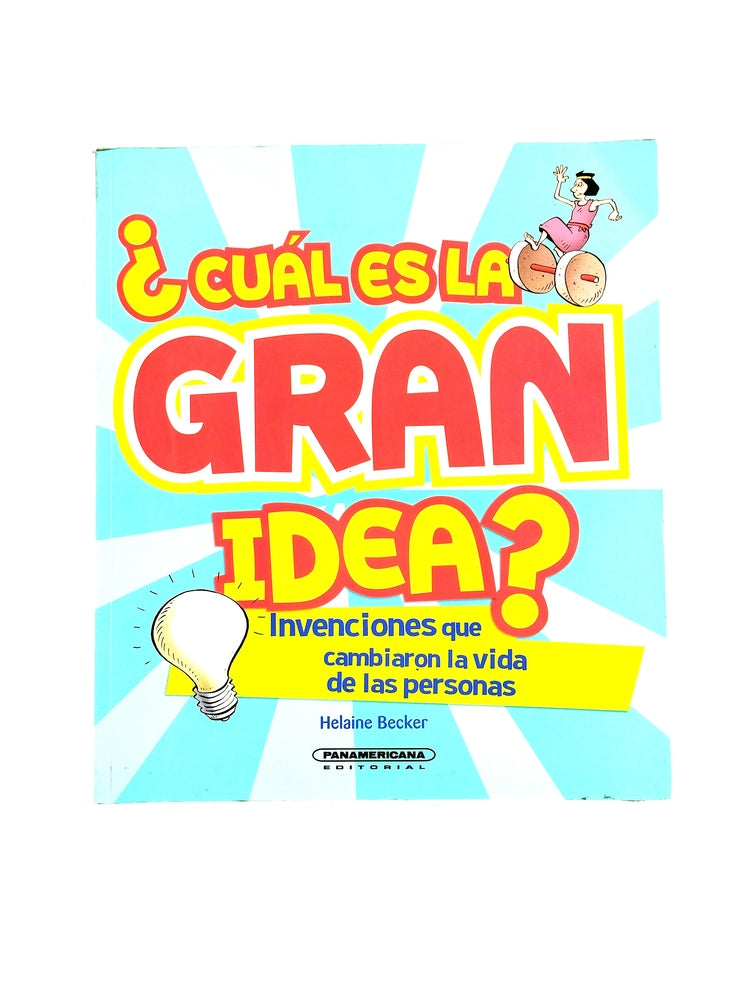 Cuál es la gran idea by Helaine Becker