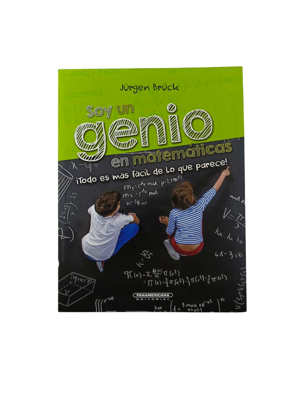 Soy un genio en matemáticas ¡todo es más fácil de lo que parece! by Jürgen Brück