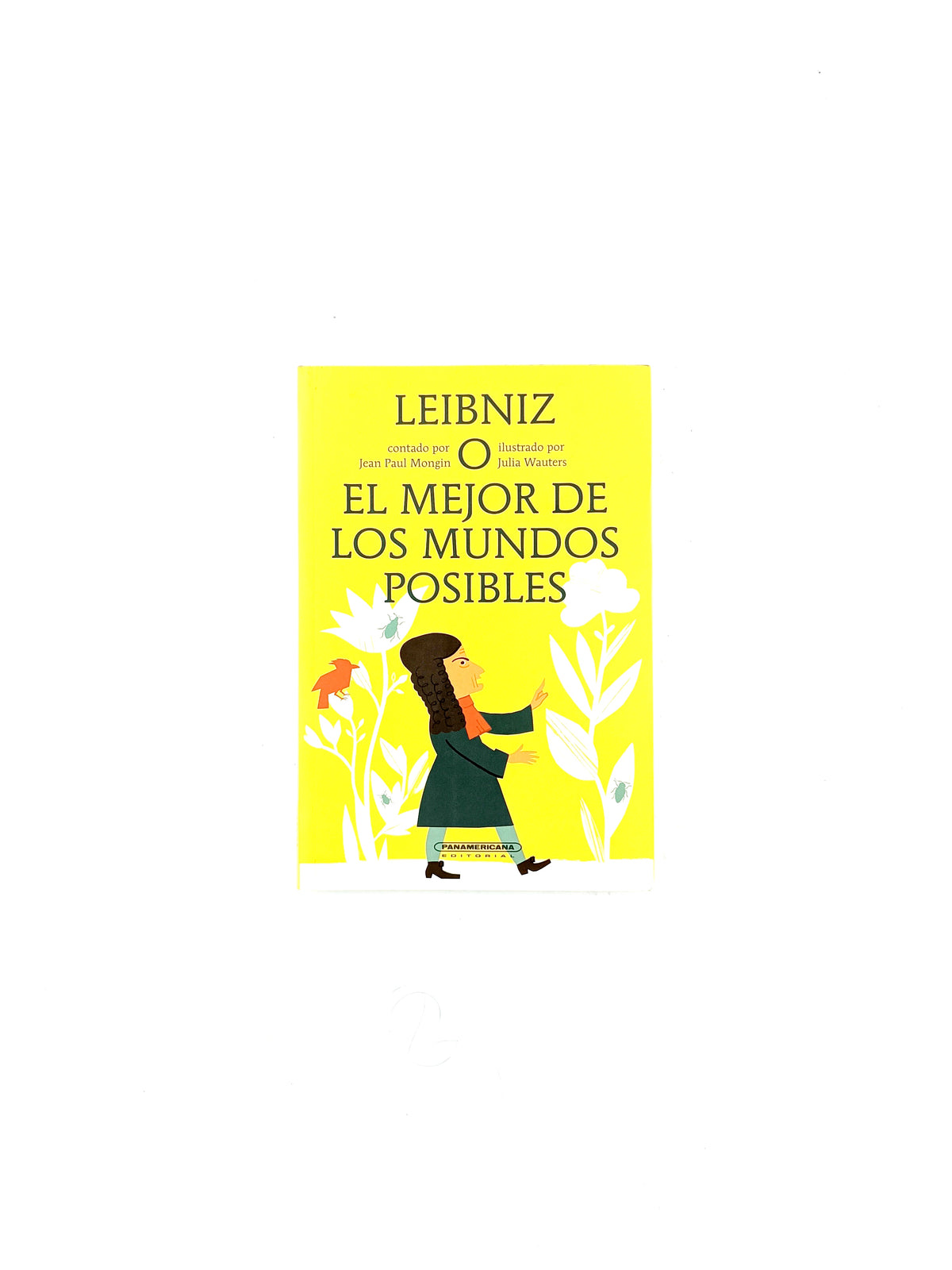 Leibniz o el mejor de los mundos posibles by Jean Paul Mongin